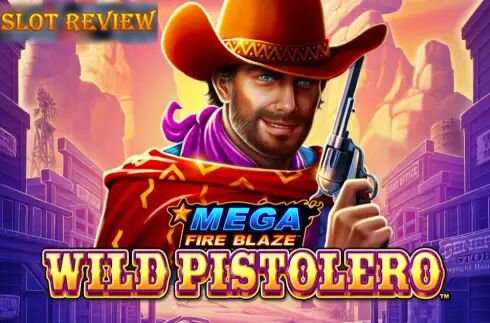 Mega Fire Blaze Wild Pistolero